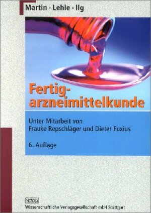 Buchcover Fertigarzneimittelkunde | Jörg Martin | EAN 9783804717602 | ISBN 3-8047-1760-8 | ISBN 978-3-8047-1760-2