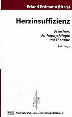 Herzinsuffizienz. Ursachen, Pathophysiologie und Therapie