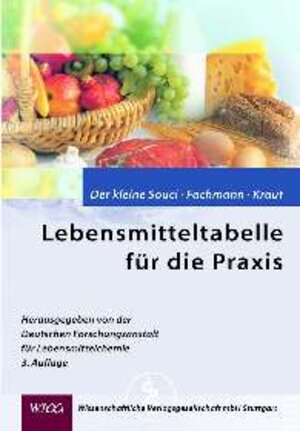 Der kleine Souci/Fachmann/Kraut. Lebensmitteltabelle für die Praxis