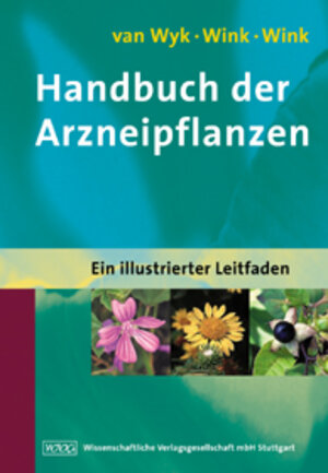 Buchcover Handbuch der Arzneipflanzen | Ben-Erik van Wyk | EAN 9783804720695 | ISBN 3-8047-2069-2 | ISBN 978-3-8047-2069-5