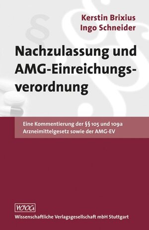 Buchcover Nachzulassung und AMG-Einreichungsverordnung | Kerstin Brixius | EAN 9783804721463 | ISBN 3-8047-2146-X | ISBN 978-3-8047-2146-3