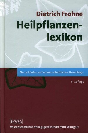 Buchcover Heilpflanzenlexikon | Dietrich Frohne | EAN 9783804723160 | ISBN 3-8047-2316-0 | ISBN 978-3-8047-2316-0