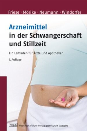 Buchcover Arzneimittel in der Schwangerschaft und Stillzeit | Klaus Friese | EAN 9783804725249 | ISBN 3-8047-2524-4 | ISBN 978-3-8047-2524-9