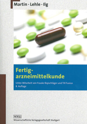 Buchcover Fertigarzneimittelkunde | Jörg Martin | EAN 9783804725379 | ISBN 3-8047-2537-6 | ISBN 978-3-8047-2537-9