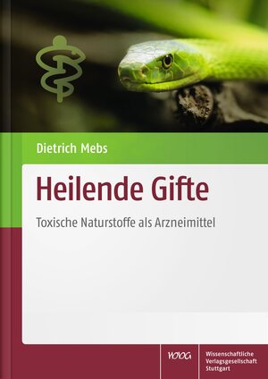 Buchcover Heilende Gifte | Dietrich Mebs | EAN 9783804729834 | ISBN 3-8047-2983-5 | ISBN 978-3-8047-2983-4