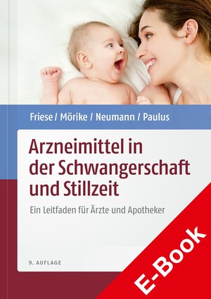 Buchcover Arzneimittel in der Schwangerschaft und Stillzeit | Klaus Friese | EAN 9783804729902 | ISBN 3-8047-2990-8 | ISBN 978-3-8047-2990-2