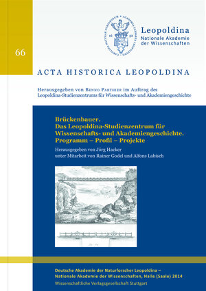 Buchcover Brückenbauer. Das Leopoldina-Studienzentrum für Wissenschafts- und Akademiengeschichte. Programm – Profil – Projekte  | EAN 9783804732728 | ISBN 3-8047-3272-0 | ISBN 978-3-8047-3272-8