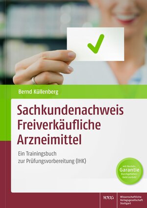Buchcover Sachkundenachweis Freiverkäufliche Arzneimittel | Bernd Küllenberg | EAN 9783804734685 | ISBN 3-8047-3468-5 | ISBN 978-3-8047-3468-5