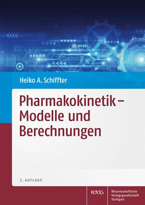 Buchcover Pharmakokinetik - Modelle und Berechnungen | Heiko A. Schiffter | EAN 9783804734760 | ISBN 3-8047-3476-6 | ISBN 978-3-8047-3476-0