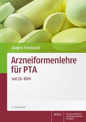 Buchcover Arzneiformenlehre für PTA | Jürgen Friedland | EAN 9783804740891 | ISBN 3-8047-4089-8 | ISBN 978-3-8047-4089-1