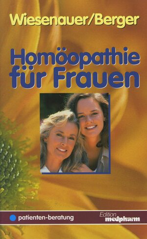 Buchcover Homöopathie für Frauen | Markus Wiesenauer | EAN 9783804750111 | ISBN 3-8047-5011-7 | ISBN 978-3-8047-5011-1