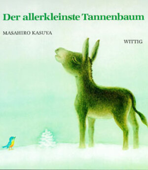 Buchcover Der allerkleinste Tannenbaum | Masahiro Kasuya | EAN 9783804842076 | ISBN 3-8048-4207-0 | ISBN 978-3-8048-4207-6