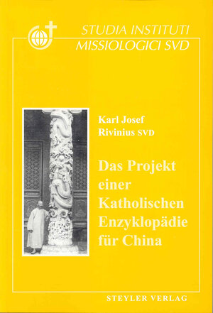 Buchcover Das Projekt einer Katholischen Enzyklopädie für China | Karl Josef Rivinius | EAN 9783805006095 | ISBN 3-8050-0609-8 | ISBN 978-3-8050-0609-5