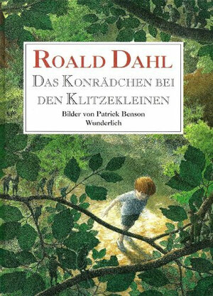 Buchcover Das Konrädchen bei den Klitzekleinen | Roald Dahl | EAN 9783805205252 | ISBN 3-8052-0525-2 | ISBN 978-3-8052-0525-2