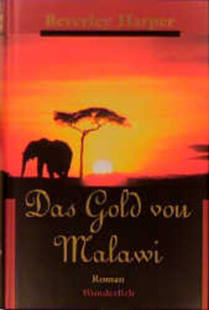 Buchcover Das Gold von Malawi | Beverley Harper | EAN 9783805206655 | ISBN 3-8052-0665-8 | ISBN 978-3-8052-0665-5