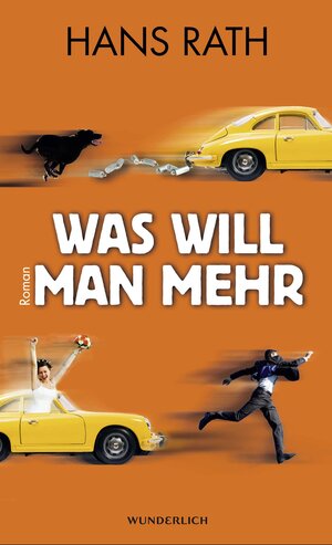 Buchcover Was will man mehr | Hans Rath | EAN 9783805250122 | ISBN 3-8052-5012-6 | ISBN 978-3-8052-5012-2