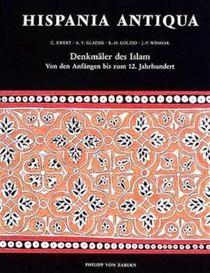 Hispania antiqua, Denkmäler des Islam: Von den Anfängen bis ins 12. Jahrhundert