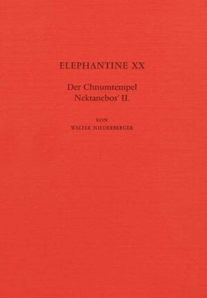 Buchcover Elephantine / Der Chnumtempel Nektanebos II. | Walter Niederberger | EAN 9783805325424 | ISBN 3-8053-2542-8 | ISBN 978-3-8053-2542-4