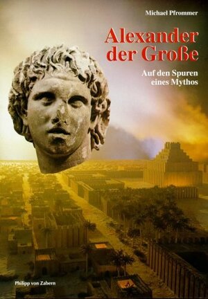 Buchcover Alexander der Grosse | Michael Pfrommer | EAN 9783805327299 | ISBN 3-8053-2729-3 | ISBN 978-3-8053-2729-9