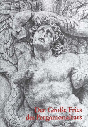 Buchcover Der grosse Fries des Pergamonaltars. Sechs Zeichnungen | Rob Anderson | EAN 9783805327510 | ISBN 3-8053-2751-X | ISBN 978-3-8053-2751-0
