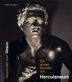 Die letzten Stunden von Herculaneum. Ausstellungskatalog. Katalog-Handbuch