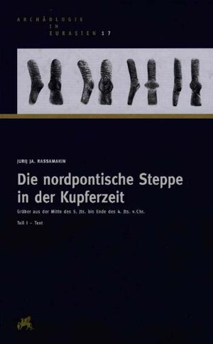 Die nordpontische Steppe in der Kupferzeit, 2 Bde.