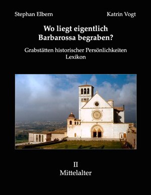 Buchcover Wo liegt eigentlich Barbarossa begraben? | Stephan Elbern | EAN 9783805342889 | ISBN 3-8053-4288-8 | ISBN 978-3-8053-4288-9