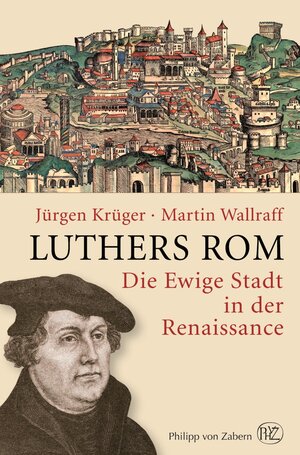 Buchcover Luthers Rom | Jürgen Krüger | EAN 9783805349116 | ISBN 3-8053-4911-4 | ISBN 978-3-8053-4911-6