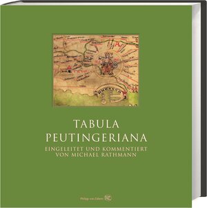Buchcover Tabula Peutingeriana | Michael Rathmann | EAN 9783805351010 | ISBN 3-8053-5101-1 | ISBN 978-3-8053-5101-0