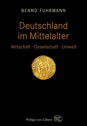 Buchcover Deutschland im Mittelalter | Bernd Fuhrmann | EAN 9783805351324 | ISBN 3-8053-5132-1 | ISBN 978-3-8053-5132-4