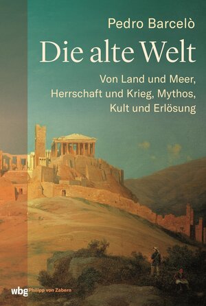 Buchcover Die Alte Welt | Pedro Barceló | EAN 9783805351850 | ISBN 3-8053-5185-2 | ISBN 978-3-8053-5185-0