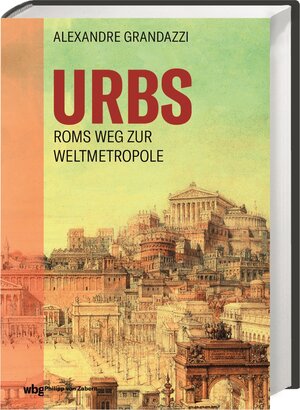 Buchcover Urbs | Alexandre Grandazzi | EAN 9783805352154 | ISBN 3-8053-5215-8 | ISBN 978-3-8053-5215-4