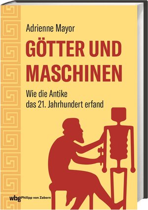 Buchcover Götter und Maschinen | Adrienne Mayor | EAN 9783805352260 | ISBN 3-8053-5226-3 | ISBN 978-3-8053-5226-0