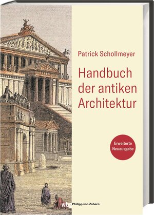 Buchcover Handbuch der antiken Architektur | Patrick Schollmeyer | EAN 9783805353243 | ISBN 3-8053-5324-3 | ISBN 978-3-8053-5324-3