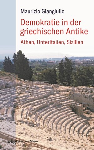 Buchcover Demokratie in der griechischen Antike | Maurizio Giangiulio | EAN 9783805353519 | ISBN 3-8053-5351-0 | ISBN 978-3-8053-5351-9