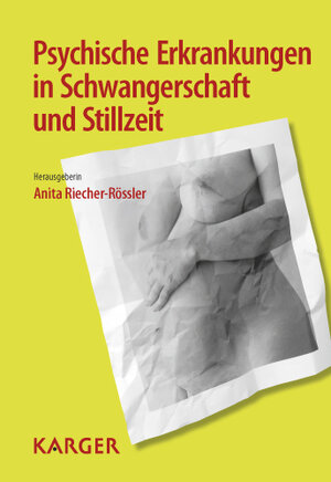 Buchcover Psychische Erkrankungen in Schwangerschaft und Stillzeit  | EAN 9783805595636 | ISBN 3-8055-9563-8 | ISBN 978-3-8055-9563-6