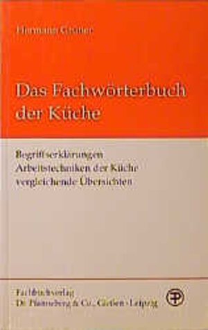 Das Fachwörterbuch der Küche