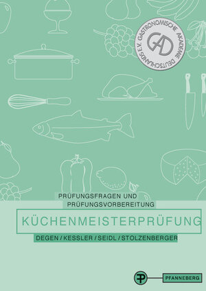 Prüfungsfragen und Prüfungsvorbereitung für die Küchenmeisterprüfung