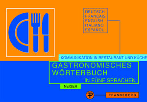 Gastronomisches Wörterbuch in fünf Sprachen. Kommunikation in Restaurant und Küche