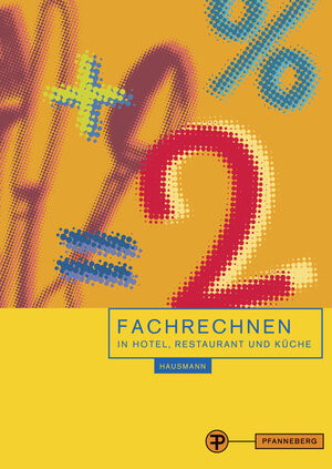 Buchcover Fachrechnen in Hotel, Restaurant und Küche | Dieter Finck | EAN 9783805706476 | ISBN 3-8057-0647-2 | ISBN 978-3-8057-0647-6