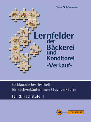 Buchcover Lernfelder der Bäckerei und Konditorei Verkauf - Testheft Teil 3 - Fachstufe II  | EAN 9783805707541 | ISBN 3-8057-0754-1 | ISBN 978-3-8057-0754-1