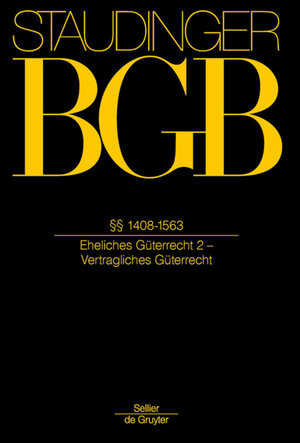 Buchcover J. von Staudingers Kommentar zum Bürgerlichen Gesetzbuch mit Einführungsgesetz... / §§ 1408-1563  | EAN 9783805912624 | ISBN 3-8059-1262-5 | ISBN 978-3-8059-1262-4