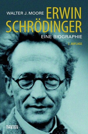 Buchcover Erwin Schrödinger | Walter Moore | EAN 9783806200454 | ISBN 3-8062-0045-9 | ISBN 978-3-8062-0045-4
