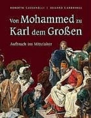 Von Mohammed zu Karl dem Großen