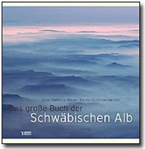 Buchcover Das grosse Buch der Schwäbischen Alb  | EAN 9783806218695 | ISBN 3-8062-1869-2 | ISBN 978-3-8062-1869-5