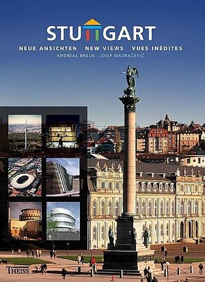 Stuttgart. Neue Ansichten - New Views - Vues Inedites