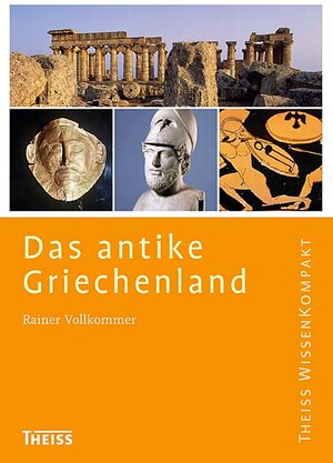 Buchcover Das antike Griechenland | Rainer Vollkommer | EAN 9783806220452 | ISBN 3-8062-2045-X | ISBN 978-3-8062-2045-2