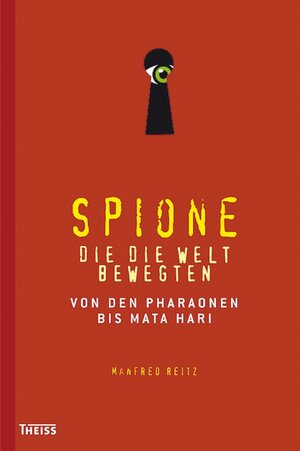 Buchcover Spione, die die Welt bewegten | Manfred Reitz | EAN 9783806223514 | ISBN 3-8062-2351-3 | ISBN 978-3-8062-2351-4