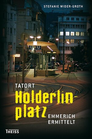 Buchcover Tatort Hölderlinplatz | Stefanie Wider-Groth | EAN 9783806223552 | ISBN 3-8062-2355-6 | ISBN 978-3-8062-2355-2