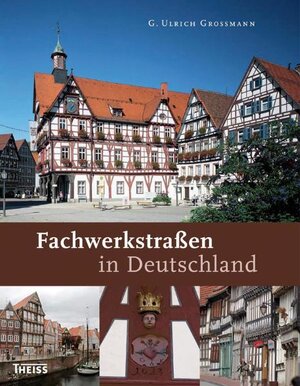 Buchcover Fachwerkstraßen in Deutschland | G. Ulrich Großmann | EAN 9783806224160 | ISBN 3-8062-2416-1 | ISBN 978-3-8062-2416-0